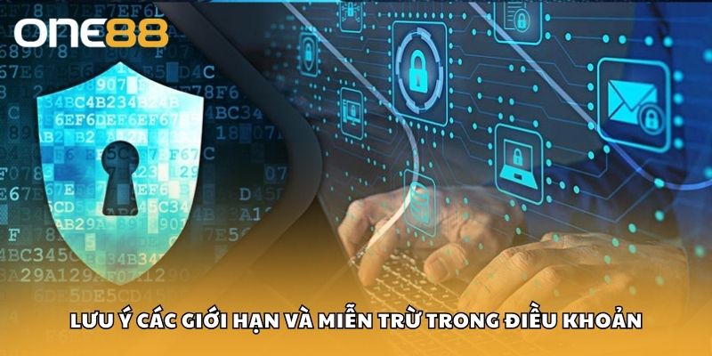 Lưu ý các giới hạn và miễn trừ trong điều khoản
